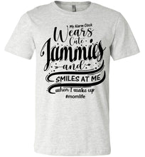 Load image into Gallery viewer, My Alarm Clock Wears Cute Jammies And Smiles At Me When I Wake Up Cute New Mom Shirts ash