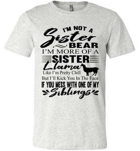 Sister Bear Shirt | Sister Tshirt | Sister Llama | Funny Sister Shirts ash