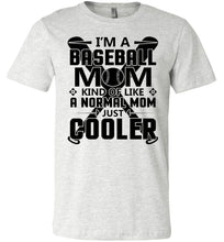 Load image into Gallery viewer, Baseball Mom Just Cooler Baseball Mom Shirt ash