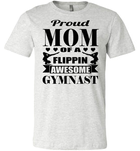Proud Mom Of A Flippin Awesome Gymnast Gymnastic Mom Shirts ash