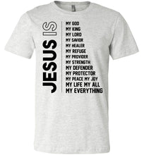Load image into Gallery viewer, Jesus Is My Everything Christian Quotes Shirts ash