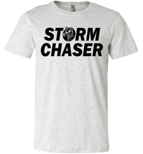 Load image into Gallery viewer, Storm Chaser Funny Shirts For Parents, Funny shirts for moms, Funny shirts for dads ash