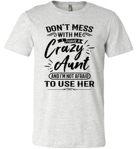 Crazy Aunt T Shirt | Niece t shirt | funny niece shirts | funny niece gifts ash