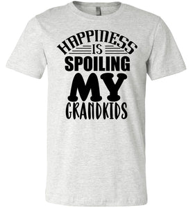 Happiness Is Spoiling My Grandkids Tshirt ash