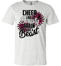 Load image into Gallery viewer, Cheer Like A Beauty Train Like A Beast Cute Cheer T Shirts unisex ash