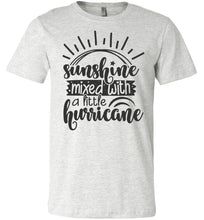 Load image into Gallery viewer, Sunshine Mixed With A Little Hurricane Sassy T Shirts ash