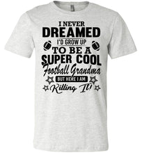 Load image into Gallery viewer, Super Cool Football Grandma Shirts ash