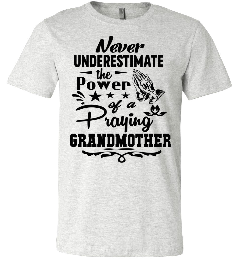 The Power Of A Praying Grandmother T-Shirt ash