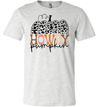 Load image into Gallery viewer, Howdy Pumpkin Funny Fall Shirts ash