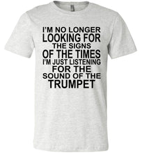 Load image into Gallery viewer, Sound Of The Trumpet Christian Shirts ash