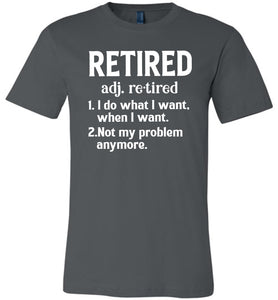 Funny Retired T Shirts, Retired Adjective ashalt