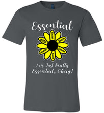 Load image into Gallery viewer, I&#39;m Just Really Essential Okay! Essential Mom T-Shirt ashalt 