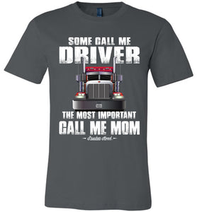 Some Call Me Driver Mom Trucker Mom Shirt asphalt