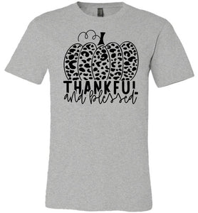 Thankful And Blessed Thanksgiving Fall Shirt grey