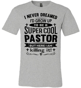 Super Cool Pastor Funny Pastor Shirts gray