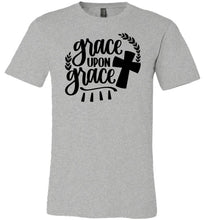 Load image into Gallery viewer, Grace Upon Grace Christian Quote T Shirts gray