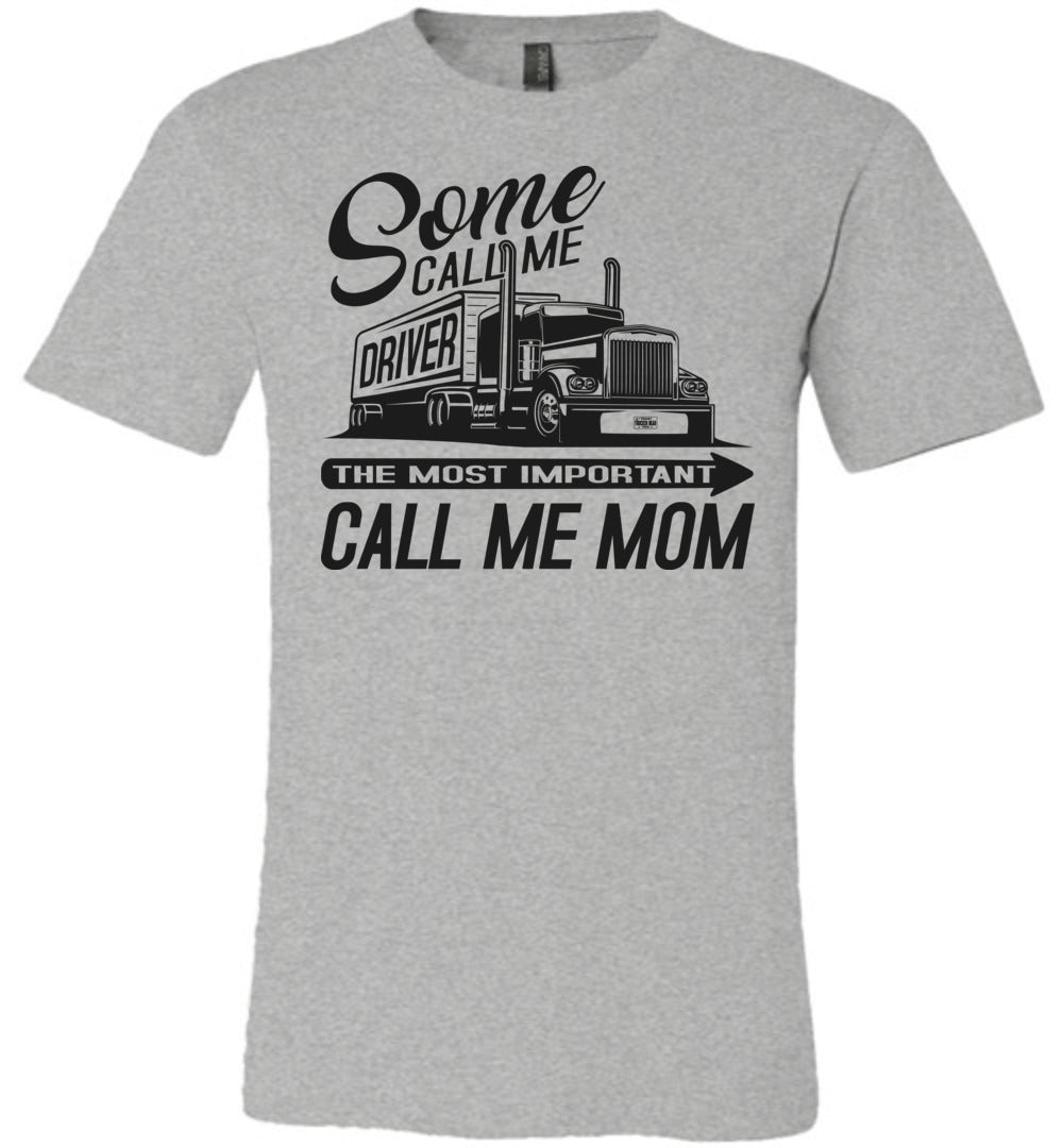 The Most Important Call Me Mom Lady Trucker Shirts grey