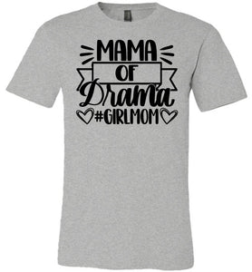 Mama Of Drama Girl Mom Quote Shirt  gray