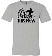 Load image into Gallery viewer, Bless This Mess Christian Quote T Shirts gray