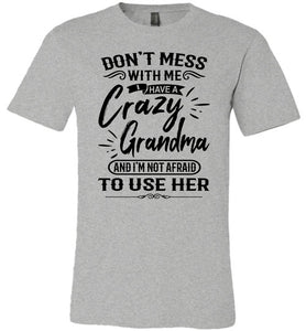 Crazy Grandma T Shirts | Funny Grandchild T-Shirts | Funny grandchildren sayings gray