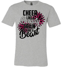 Load image into Gallery viewer, Cheer Like A Beauty Train Like A Beast Cute Cheer T Shirts unisex  gray