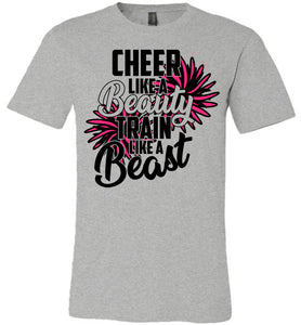 Cheer Like A Beauty Train Like A Beast Cute Cheer T Shirts unisex  gray