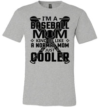 Load image into Gallery viewer, Baseball Mom Just Cooler Baseball Mom Shirt gray