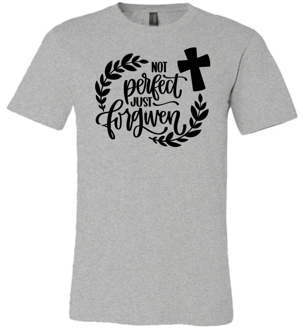 Not Perfect Just Forgiven Christian Quote T Shirts gray