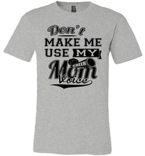 Load image into Gallery viewer, Don&#39;t Make Me Use My Cheer Mom Voice Cheer Mom Shirts athletic gray