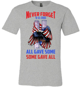 Never Forget 911 2001 All Gave Some Some Gave All 911 Shirts gray
