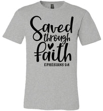 Load image into Gallery viewer, Saved Through Faith Christian Bible Verse T Shirts grey