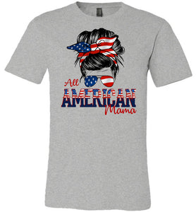 All American Mama Patriot Mom T Shirt | Patriotic Mom Shirts gray
