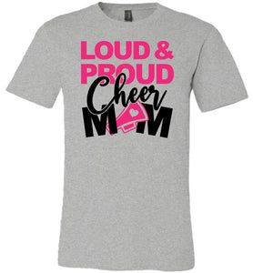 Loud & Proud Cheer Mom Shirt gray