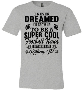 Super Cool Football Nana Shirts gray