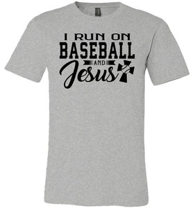 I Run On Baseball And Jesus 2 Christian Quote Tee gray
