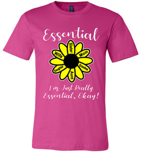 I'm Just Really Essential Okay! Essential Mom T-Shirt berry