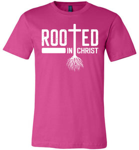 Rooted In Christ Christian Quotes Shirts berry