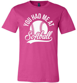 You Had Me At Softball Shirts berry