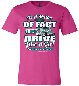As A Matter Of Fact I Do Drive Like A Girl Women's Trucker Shirts berry