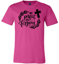 Load image into Gallery viewer, Not Perfect Just Forgiven Christian Quote T Shirts berry