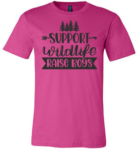 Support Wildlife Raise Boys Funny Dad Mom Quote Shirts berry