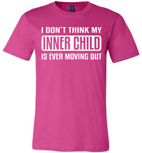 Load image into Gallery viewer, I Don&#39;t Think My Inner Child Is Ever Moving Out Funny Quote Tee berry