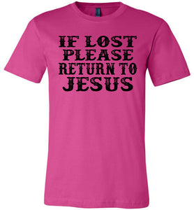 If Lost Please Return To Jesus Christian Quotes Tees berry