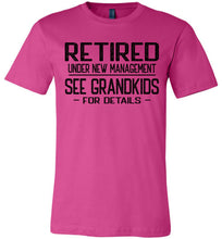 Load image into Gallery viewer, Retired Under New Management See Grandkids For Details T Shirt berry