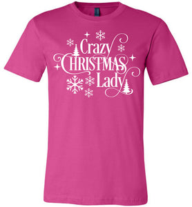 Crazy Christmas Lady Christmas Shirts For Women berry