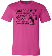 Load image into Gallery viewer, Pastor&#39;s Wife Multitasking Ninja Funny Pastor&#39;s Wife Shirt berry