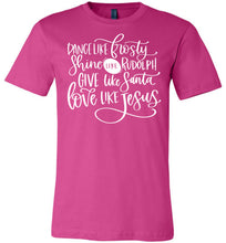 Load image into Gallery viewer, Dance Shine Give Love Like Jesus Christian Shirts berry