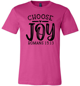 Choose Joy Christian Quote Bible Verse Tee berry