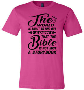 The Bible Is Not Just A Storybook Christian Quote Shirts berry