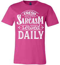 Load image into Gallery viewer, Fresh Sarcasm Served Daily Sarcastic Shirts berry